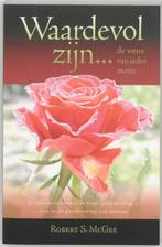 Waardevol zijn ... de wens van ieder mens 9789060678831, Boeken, Verzenden, Zo goed als nieuw, R.S. MacGee