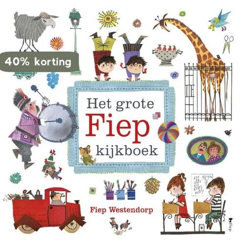 Het grote Fiep kijkboek 9789045116464 Fiep Westendorp, Boeken, Overige Boeken, Gelezen, Verzenden