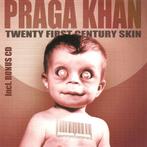 cd - Praga Khan - Twenty First Century Skin, Zo goed als nieuw, Verzenden