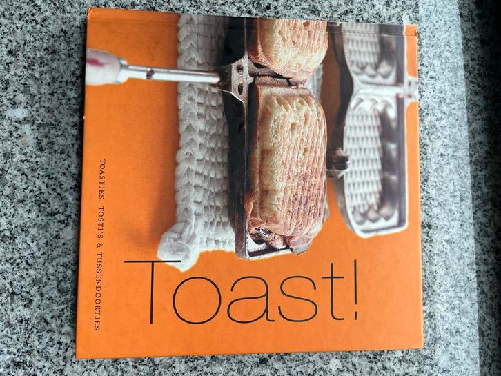 Toastjes, tostis, toetjes en tussendoortjes, Boeken, Kookboeken, Europa, Gelezen, Voorgerechten en Soepen, Hoofdgerechten, Tapas, Hapjes en Dim Sum