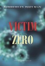 Victim Zero 9789490385125 Kimberley Poelman, Verzenden, Gelezen, Kimberley Poelman