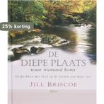 DIEPE PLAATS WAAR NIEMAND KOMT, DE 9789033814570, Boeken, Godsdienst en Theologie, Verzenden, Gelezen, Joanna Briscoe