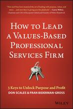 How to Lead a Values-Based Professional Services Firm, Verzenden, Gelezen, Don Scales