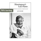 Hemingways Last Flame 9789464241365 Jan Sigurd, Boeken, Verzenden, Zo goed als nieuw, Jan Sigurd
