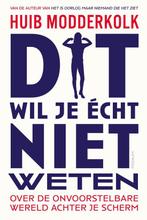 9789463812160 Dit wil je echt niet weten | Tweedehands, Verzenden, Gelezen, Huib Modderkolk