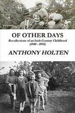 Of Other Days.by Holten, Anthony New   ., Holten, Anthony, Zo goed als nieuw, Verzenden