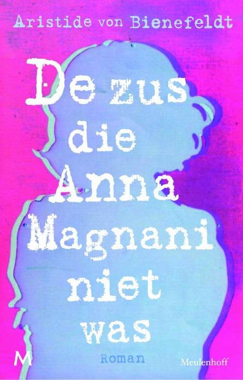 De Zus Die Anna Magnani Niet Was 9789029086554, Boeken, Literatuur, Gelezen, Verzenden