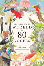Een reis om de wereld in 80 vogels 9789024599844 Mike Unwin, Verzenden, Zo goed als nieuw, Mike Unwin