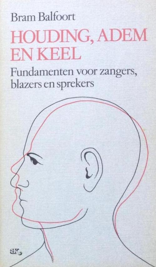 Houding, adem en keel 9789024644964 B. Balfoort, Boeken, Gezondheid, Dieet en Voeding, Gelezen, Verzenden