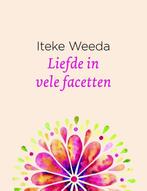 Liefde in vele facetten 9789021564203 Iteke Weeda, Verzenden, Gelezen, Iteke Weeda