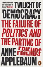 9780141991672 Twilight of Democracy Anne Applebaum, Boeken, Nieuw, Anne Applebaum, Verzenden