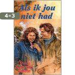 Als ik jou niet had 9789024218974 Truus van der Roest, Verzenden, Gelezen, Truus van der Roest