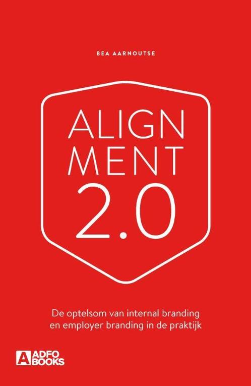 Alignment 2.0 9789492196095 Bea Aarnoutse, Boeken, Economie, Management en Marketing, Zo goed als nieuw, Verzenden
