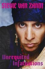 Unrequited Infatuations 9781474622134 Steve Van Zandt, Verzenden, Gelezen, Steve Van Zandt