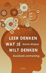 Leer denken wat je wilt denken / Basisboek zentraining / 1, Boeken, Verzenden, Zo goed als nieuw, Rients Ritskes