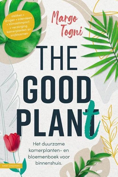 The good plant | 9789050118057 | Margo Togni, Boeken, Hobby en Vrije tijd, Zo goed als nieuw