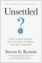 Unsettled 9781950665792 Steven E. Koonin, Verzenden, Zo goed als nieuw, Steven E. Koonin