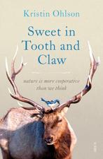 9781911617341 Sweet in Tooth and Claw Kristin Ohlson, Verzenden, Nieuw, Kristin Ohlson