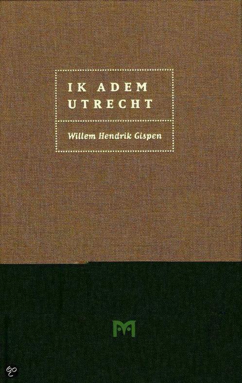 Ik Adem Utrecht 9789053454084 W.H. Gispen, Boeken, Geschiedenis | Wereld, Zo goed als nieuw, Verzenden