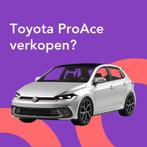Jouw Toyota ProAce snel en zonder gedoe verkocht., Auto diversen, Auto Inkoop