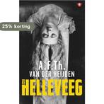 De helleveeg / De tandeloze tijd / 5 9789023489702, Boeken, Verzenden, Zo goed als nieuw, A.F.Th. van der Heijden