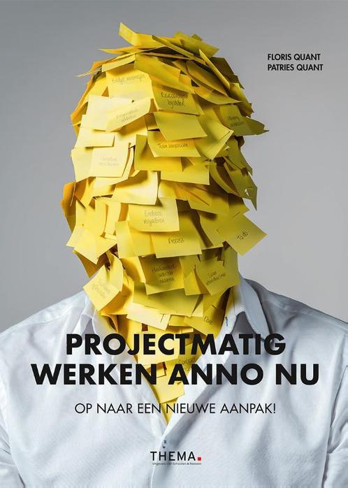 Projectmatig werken anno nu, 9789462720879, Boeken, Studieboeken en Cursussen, Zo goed als nieuw, Verzenden
