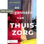 De organisatie van thuiszorg 9789013093520 Ben Ipenburg, Verzenden, Gelezen, Ben Ipenburg