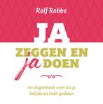 Ja zeggen en ja doen (9789043535618, Rolf Robbe), Boeken, Godsdienst en Theologie, Verzenden, Nieuw