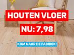 UITVERKOOP | Massieve houten vloeren vanaf €7,98 per m², Parket, Houten vloeren, Ophalen of Verzenden, Nieuw