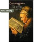 Om den gelove 9789056251390 A.E.M. Jansen, Boeken, Verzenden, Gelezen, A.E.M. Jansen