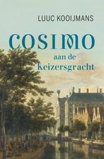 Cosimo aan de Keizersgracht (9789044638677, Luuc Kooijmans), Nieuw, Verzenden