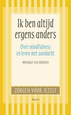 Ik ben altijd ergens anders / Zorgen voor jezelf, Verzenden, Zo goed als nieuw, Monique Hulsbergen