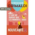 Et que ne durent que les moments doux 9782253241959, Verzenden, Zo goed als nieuw, Virginie Grimaldi