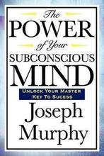Power Of Your Subconscious Mind 9781604592016 Joseph Murphy, Verzenden, Zo goed als nieuw, Joseph Murphy