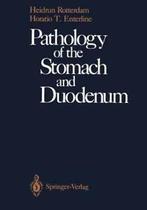 Pathology of the Stomach and Duodenum. Rotterdam, Heidrun, Zo goed als nieuw, Heidrun Rotterdam, Horatio T. Enterline, Verzenden