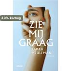 Zie mij graag 9789048833290 Sarah Meuleman, Verzenden, Zo goed als nieuw, Sarah Meuleman