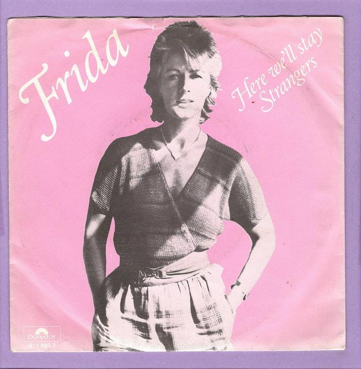 Frida (ABBA) – Here Well Stay / Strangers (1-7-Vinyl-Singl, Cd's en Dvd's, Vinyl Singles, Ophalen of Verzenden