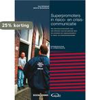 Superpromoters in risico en crisiscommunicatie /, Verzenden, Zo goed als nieuw, Ira Helsloot