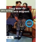 Zorg voor de oudere migrant 9789036817578 Bas Steunenberg, Boeken, Verzenden, Zo goed als nieuw, Bas Steunenberg