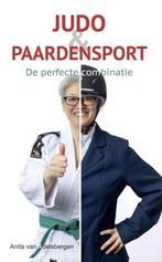 9789493337237 Judo en paardensport Anita van Adelsbergen, Boeken, Verzenden, Nieuw, Anita van Adelsbergen