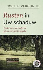 Rusten in uw schaduw 9789088971532 E.F. Vergunst, Verzenden, Zo goed als nieuw, E.F. Vergunst