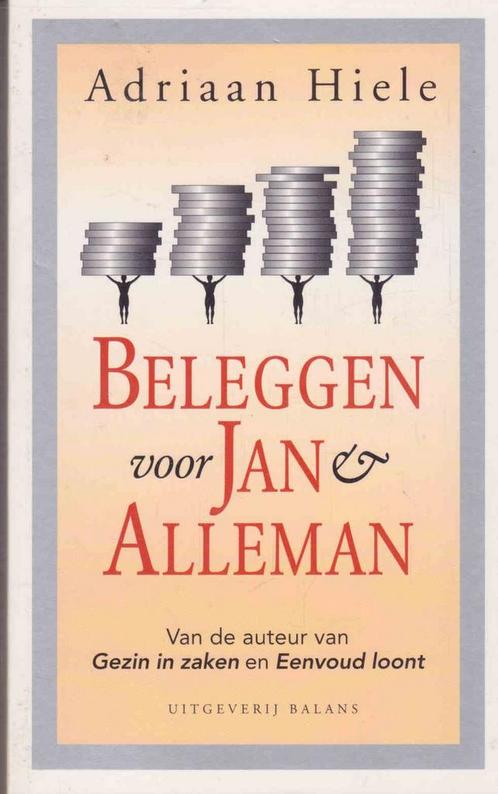 BELEGGEN VOOR JAN & ALLEMAN 9789050183949 A. Hiele, Boeken, Economie, Management en Marketing, Gelezen, Verzenden