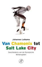 Van Chamonix tot Salt Lake City 9789029563840 J. Lolkama, Verzenden, Gelezen, J. Lolkama