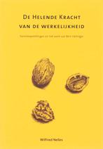 De helende kracht van de werkelijkheid 9789077290095, Verzenden, Zo goed als nieuw, Wilfried Nelles