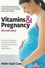Vitamins & Pregnancy: The Real Story: Your Orth. Case, Saul., Case, Helen Saul, Zo goed als nieuw, Verzenden