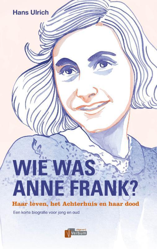 Wie was Anne Frank? / Verbum Holocaust Bibliotheek, Boeken, Literatuur, Gelezen, Verzenden