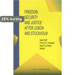 Freedom, security and justice after Lisbon and Stockholm, Verzenden, Gelezen