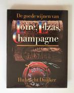 Goede wynen loire, elzas, champagne 9789027474032 Duyker, Boeken, Verzenden, Gelezen, Duyker