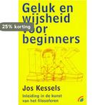 Geluk en wijsheid voor beginners / Rainbow pocketboeken /, Verzenden, Gelezen, J. Kessels