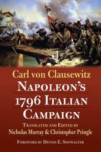 Napoleons 1796 Italian Campaign 9780700626762, Verzenden, Gelezen, Carl von Clausewitz